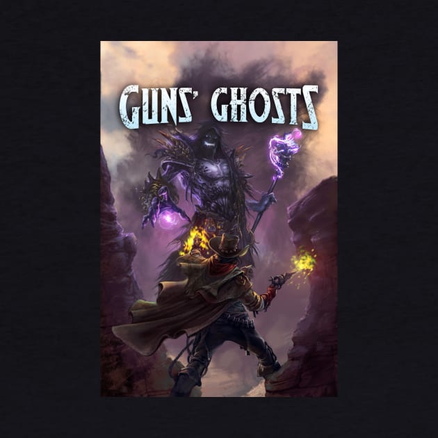 Guns' Ghosts: Legends of the Wild Weird West, A Weird Western Fantasy by Joseph J Bailey Author Designs